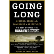 Runners World Going Long Legends, Oddballs, Comebacks & Adventures Paperback