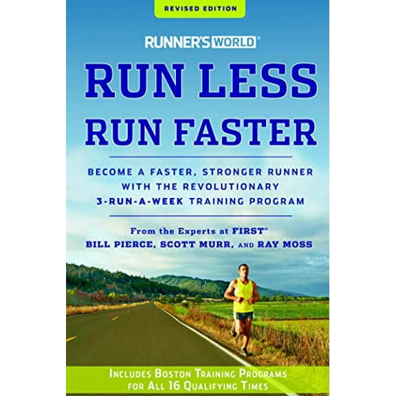Pre-Owned Runner's World Run Less, Run Faster: Become a Faster, Stronger Runner with the Revolutionary 3-Run-A-Week Training Program (Paperback) 1609618025 9781609618025