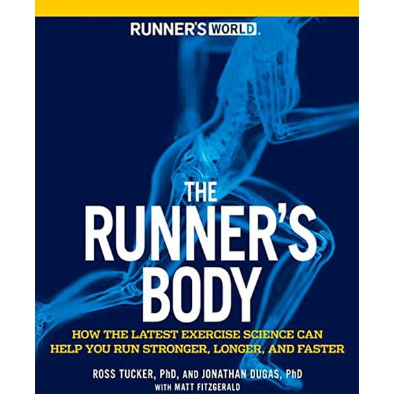 Pre-Owned Runner's World the Runner's Body: How the Latest Exercise Science Can Help You Run Stronger, Longer, and Faster (Paperback) 1605298611 9781605298610