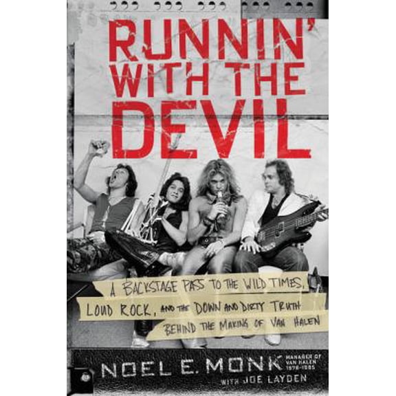 Pre-Owned Runnin' with the Devil: A Backstage Pass to the Wild Times, Loud Rock, and the Down and Dirty Truth Behind the Making of Van Halen by Noel Monk and Joe Layden (Paperback), English