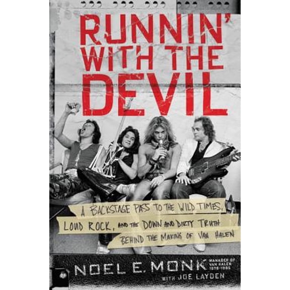 Pre-Owned Runnin' with the Devil: A Backstage Pass to the Wild Times, Loud Rock, and the Down and Dirty Truth Behind the Making of Van Halen