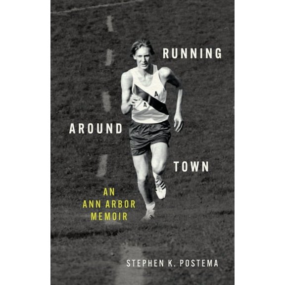 Running Around Town: An Ann Arbor Memoir, (Paperback)