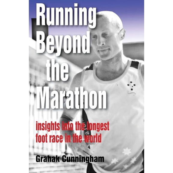 Running Beyond the Marathon: insights into the longest footrace in the world (Paperback)