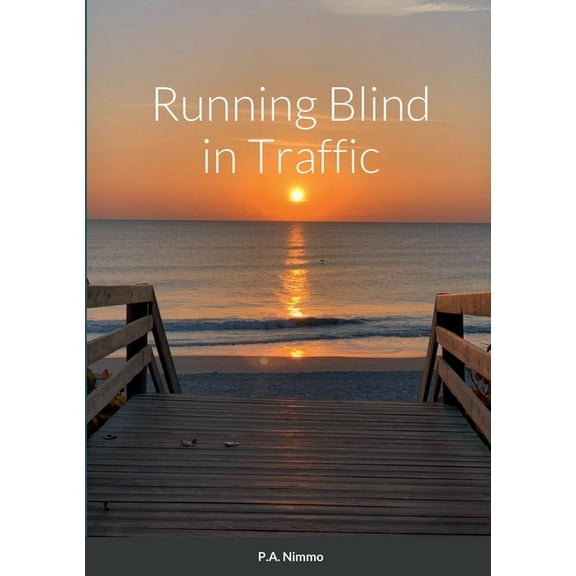 Running Blind in Traffic, (Paperback)
