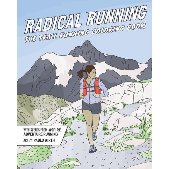 Running Coloring Books: Radical Running: The Trail Running Coloring Book (Paperback)