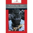 thumbnail image 1 of Pre-Owned Running Dry: Essays on Energy, Water, and Environmental Crisis (Pinpoints) Paperback, 1 of 1