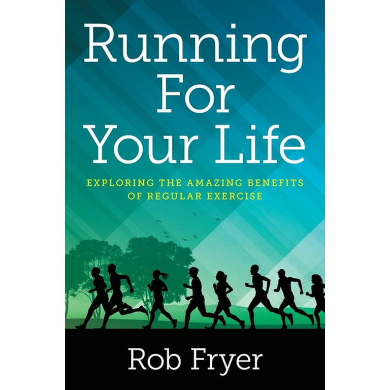 Running For Your Life: Exploring the Amazing Benefits of Regular