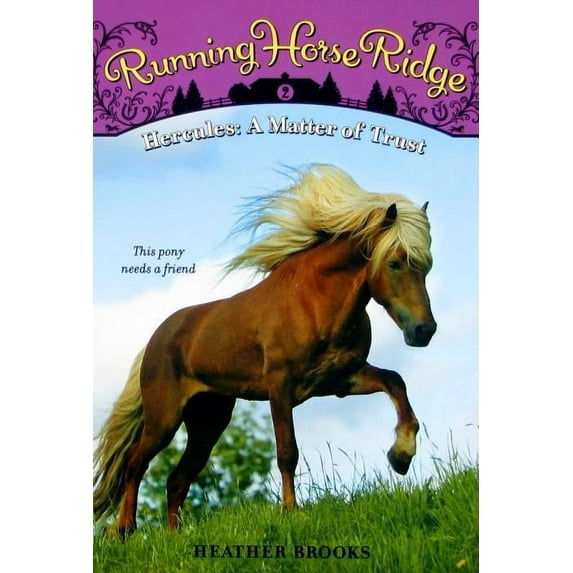 Running Horse Ridge Running Horse Ridge #2: Hercules: A Matter of Trust, Book 2, (Paperback)