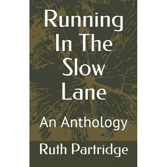 Running In The Slow Lane : An Anthology (Paperback)