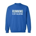 thumbnail image 1 of Running Is My Valentine Crewneck Sweatshirt, 1 of 2
