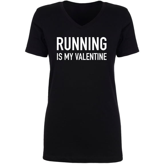 Running Is My Valentine Womens V-Neck Tee