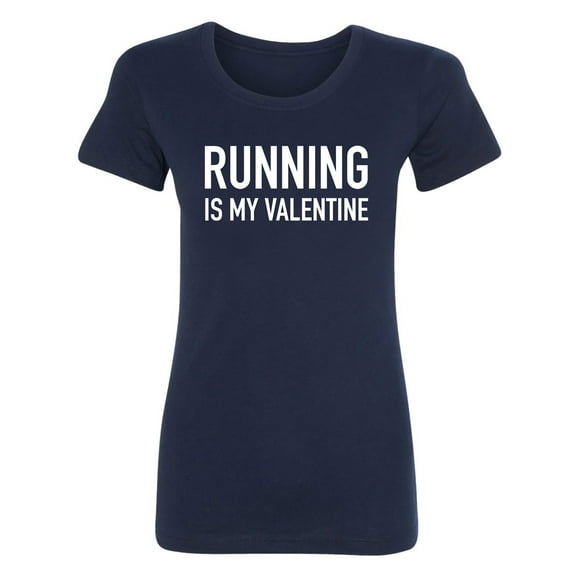 Running Is My Valentine Womens crewneck tee
