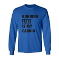thumbnail image 1 of Running Late Is My Cardio Adult Long Sleeve T-shirt, 1 of 3