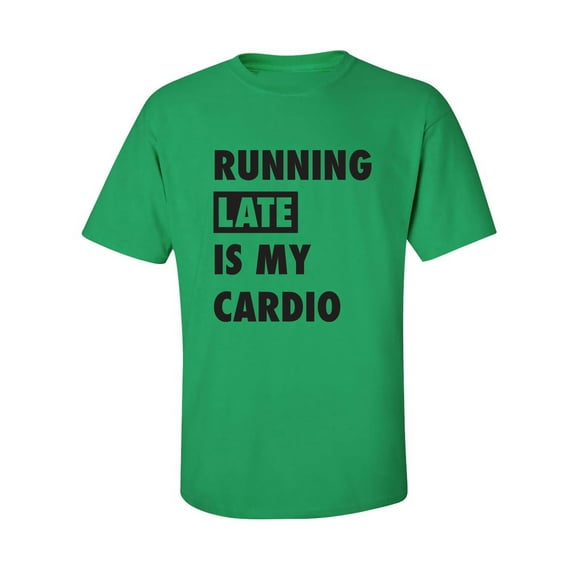 Running Late Is My Cardio Adult Short Sleeve T-shirt