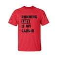 thumbnail image 1 of Running Late Is My Cardio Adult Short Sleeve T-shirt, 1 of 4