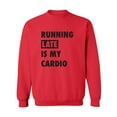 thumbnail image 1 of Running Late Is My Cardio Crewneck Sweatshirt, 1 of 3