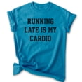 thumbnail image 1 of Running Late Is My Cardio Shirt, Unisex Women's Men's Shirt, Running Shirt, Jogging Shirt, Exercise Shirt, Heather Blue, XX-Large, 1 of 6