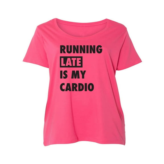 Running Late Is My Cardio Womens Plus Size Scoopneck Tee