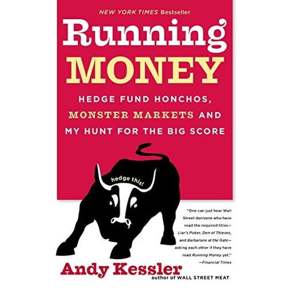 Pre-Owned Running Money: Hedge Fund Honchos, Monster Markets and My Hunt for the Big Score Paperback - USED