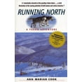 thumbnail image 1 of Running North: A Yukon Adventure, (Paperback), 1 of 1