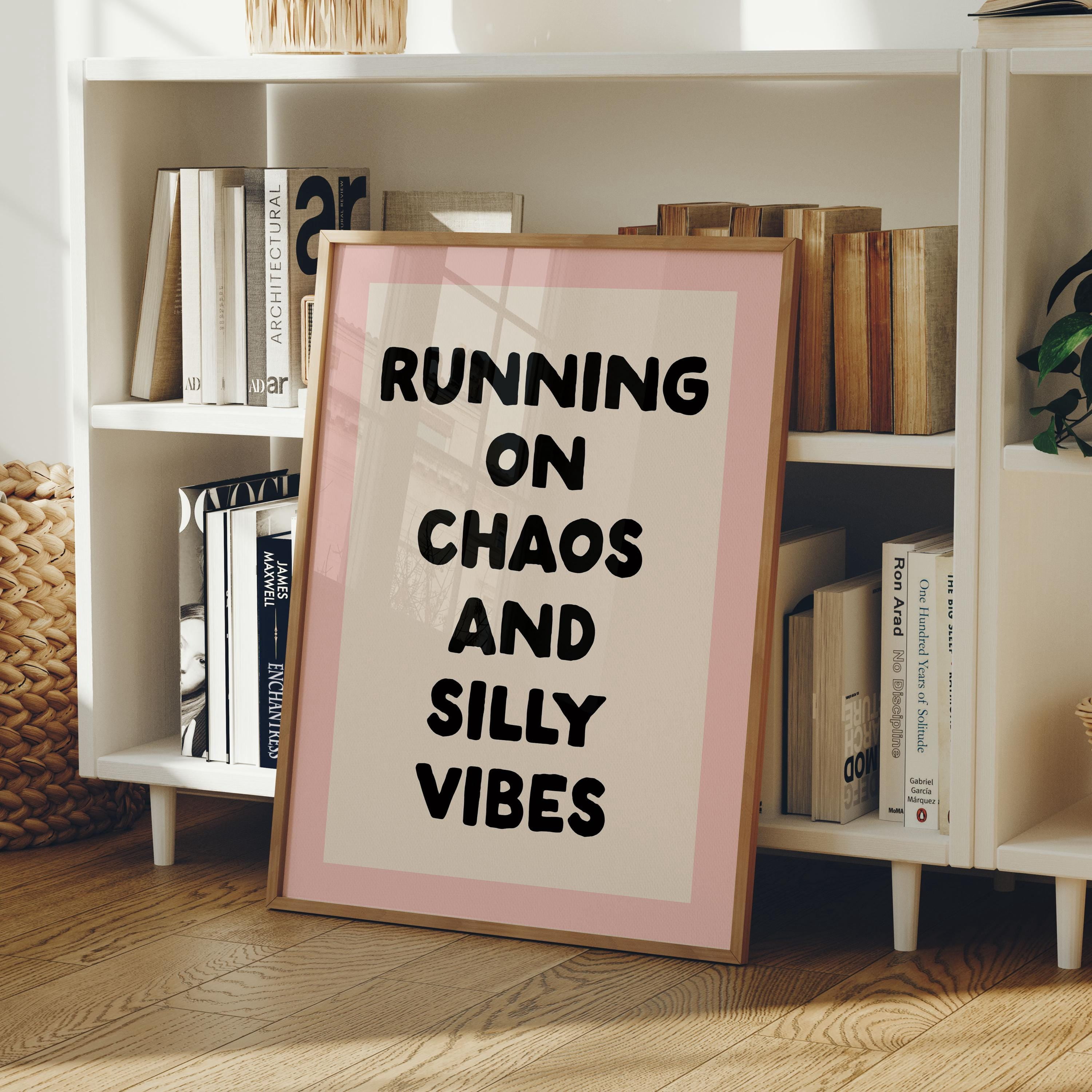 Health Run Quotes Running On Chaos And Silly Vibes Art Funny Quote Instant Poster ...