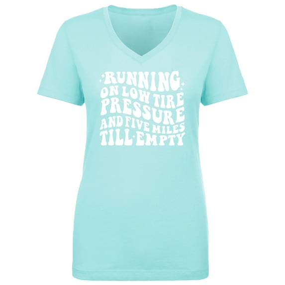 Running On Low Tire Pressure Womens V-Neck T-Shirt