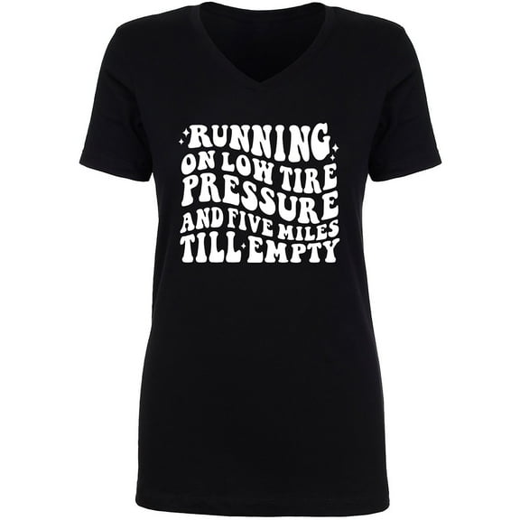 Running On Low Tire Pressure Womens V-Neck T-Shirt