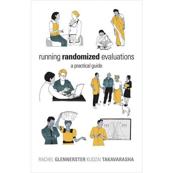 Running Randomized Evaluations: A Practical Guide, (Paperback)