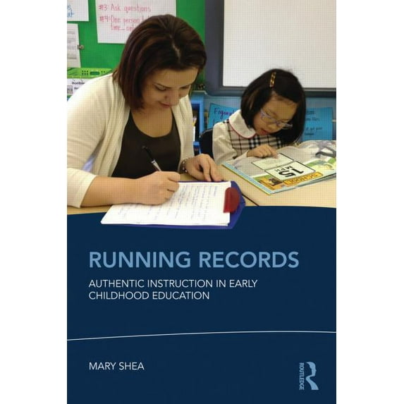 Running Records: Authentic Instruction in Early Childhood Education, (Paperback)