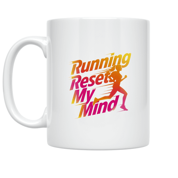 Running Resets My Mind - Running Enthusiast - 11 oz Ceramic Coffee Mug