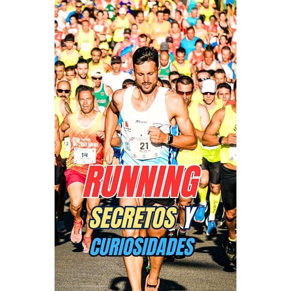 Running: Secretos y Curiosidades, (Paperback)
