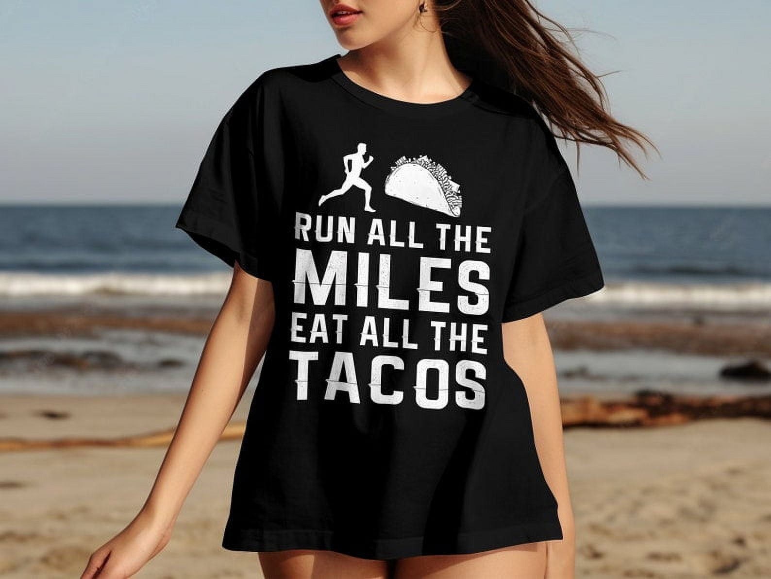 Running Shirt , Run All The Miles Eat All The Tacos , Gift for Runner