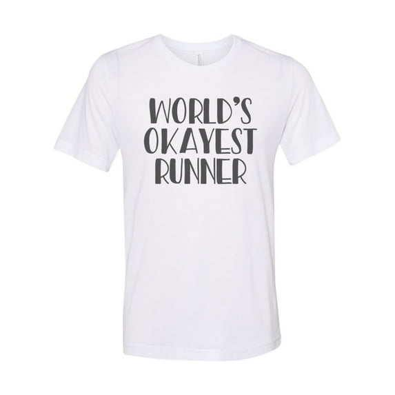 "Running Shirt, World's Okayest Runner, Unisex, Sublimation T, Gift For Runner, Running Apparel, Soft Bella Canvas, Gift For Him, Run Tee, White, LARGE"