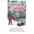 thumbnail image 1 of Running Silently Paperback 1734193220 9781734193220 Betsy Waterman, Gary Waterman, 1 of 1