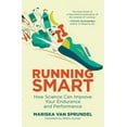 thumbnail image 1 of Running Smart: How Science Can Improve Your Endurance and Performance, (Paperback), 1 of 1