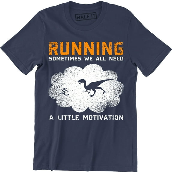Running Sometimes We All Need A Little Motivation Crew Neck Men's T-Shirt