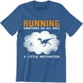 thumbnail image 1 of Running Sometimes We All Need A Little Motivation Crew Neck Men's T-Shirt, 1 of 4
