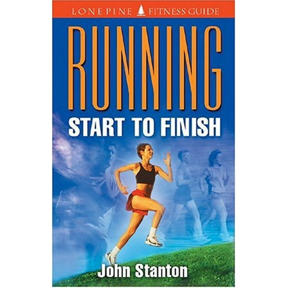 Pre-Owned Running: Start to Finish (Paperback) 155105096X 9781551050966