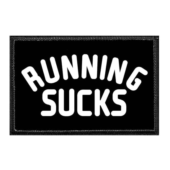 Running Sucks - Removable Patch