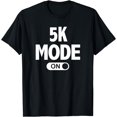 thumbnail image 1 of Running T-Shirts for Runners 5k Mode On, 1 of 3