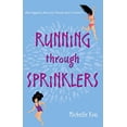 thumbnail image 1 of Pre-Owned Running Through Sprinklers (Paperback) 1481495291 9781481495295, 1 of 1