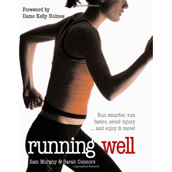 Pre-Owned Running Well: Run Smarter, Run Faster, Avoid Injury... and Enjoy It More! Paperback
