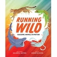 thumbnail image 1 of Pre-Owned Running Wild: Awesome Animals in Motion (Paperback) 1773213695 9781773213699, 1 of 1