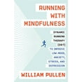 thumbnail image 1 of Pre-Owned Running with Mindfulness: Dynamic Running Therapy (DRT) to Improve Low-mood, Anxiety, Stress, and Depression, 9780735219793, 0735219796, Paperback,, 1 of 1