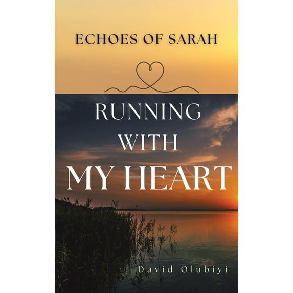 Running With My Heart, (Hardcover)