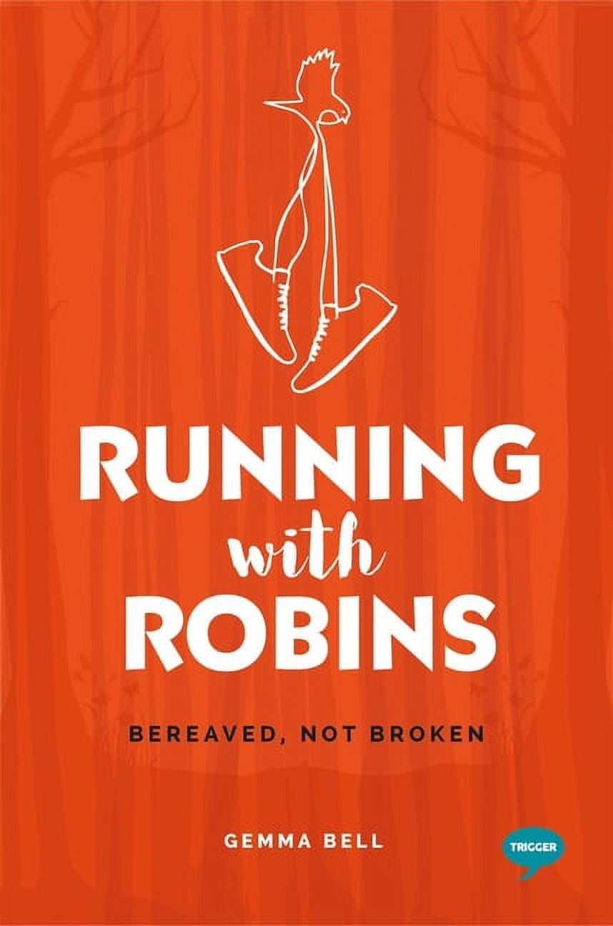 Inspirational Series: Running with Robins : Bereaved, not Broken ...