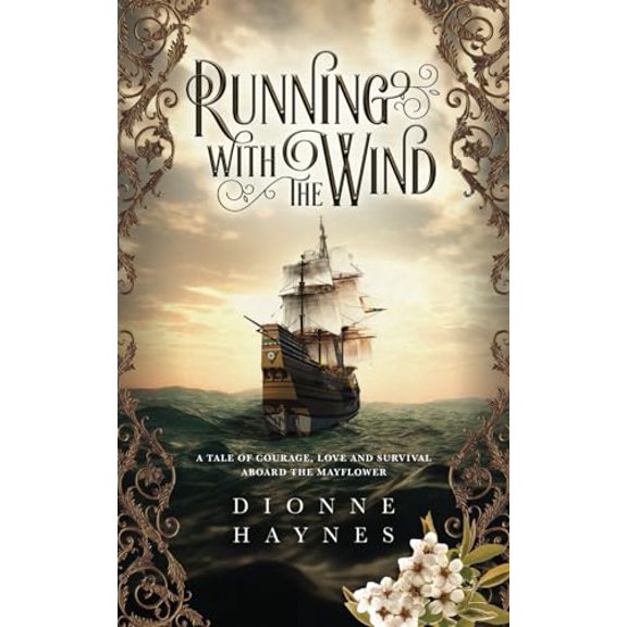 Pre-Owned Running With The Wind: A tale of courage, love and survival aboard the Mayflower (The Mayflower Collection), 9781916210929, 1916210929, Paperback,