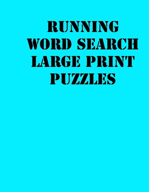 Running Word Search Large print puzzles : large print puzzle book.8,5x11, matte cover, soprt ...