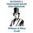 thumbnail image 1 of Running a Thousand Miles for Freedom: A Narrative of Escape from Slavery, (Paperback), 1 of 1