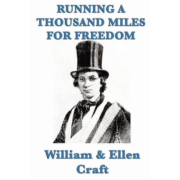 Running a Thousand Miles for Freedom: A Narrative of Escape from Slavery, (Paperback)
